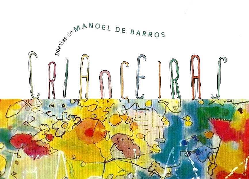 Crianceiras de Manoel de Barros